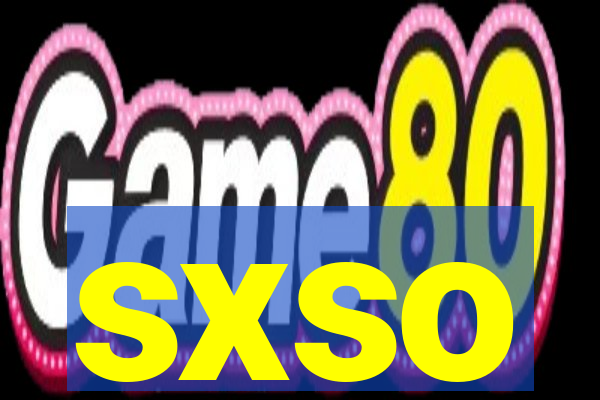 sxso