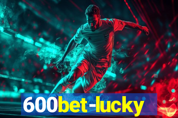 600bet-lucky