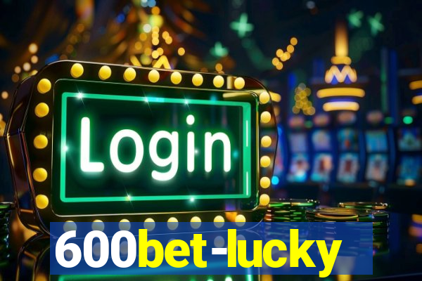600bet-lucky