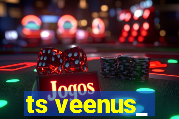ts veenus_