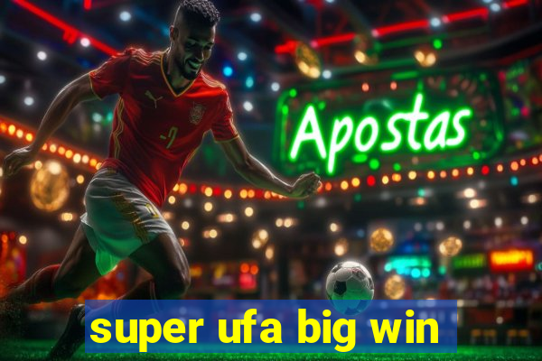 super ufa big win
