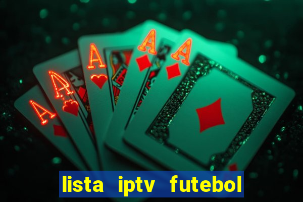 lista iptv futebol grátis definitiva 2022