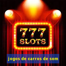 jogos de carros de som