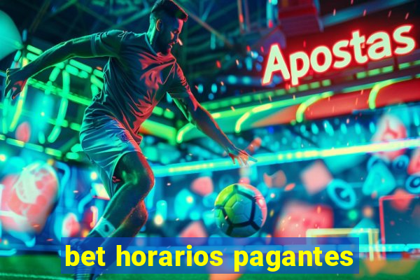 bet horarios pagantes