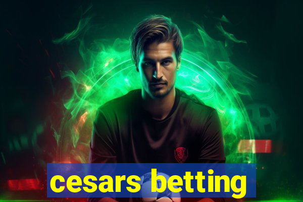 cesars betting