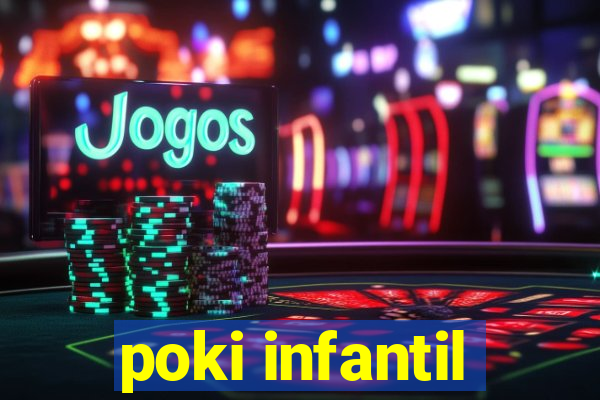 poki infantil