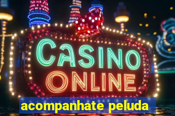 acompanhate peluda