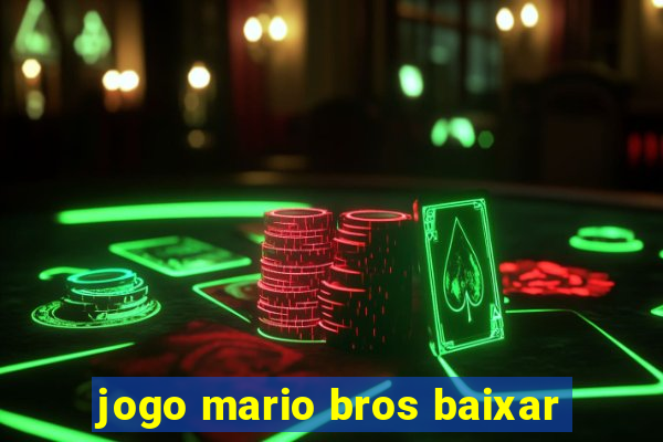 jogo mario bros baixar