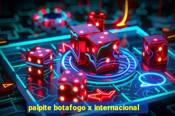 palpite botafogo x internacional