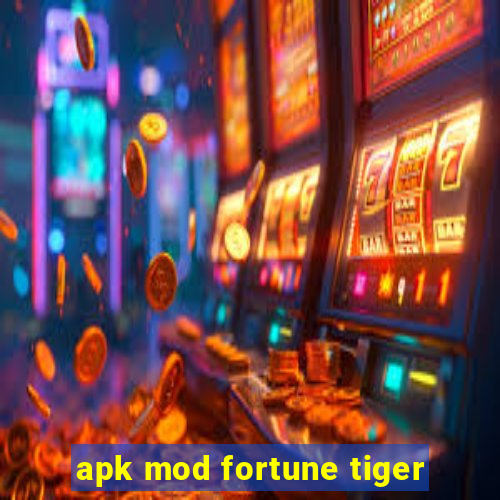apk mod fortune tiger