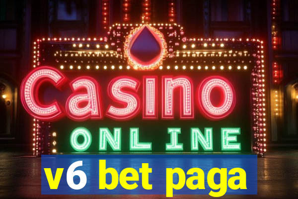 v6 bet paga