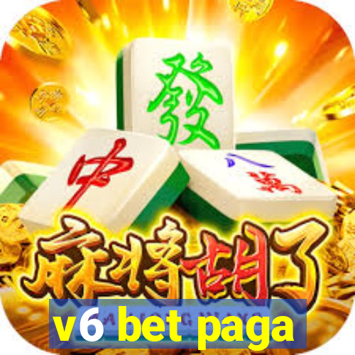 v6 bet paga