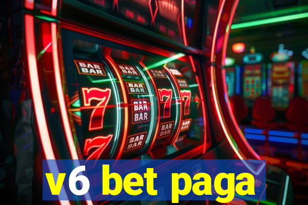 v6 bet paga