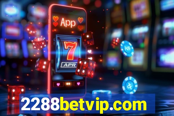 2288betvip.com