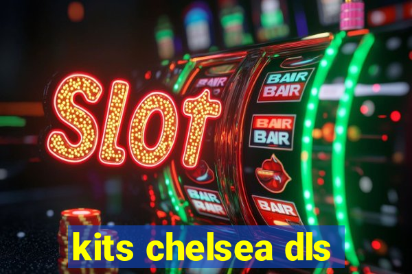 kits chelsea dls