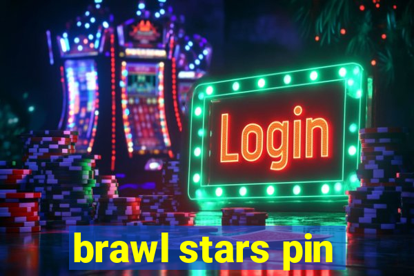 brawl stars pin