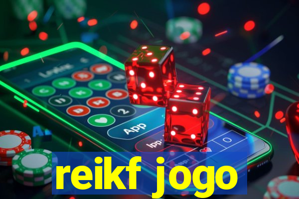 reikf jogo