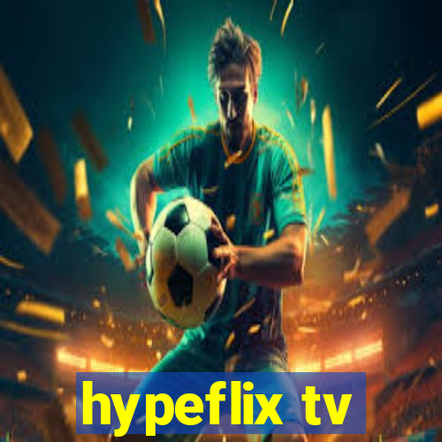 hypeflix tv