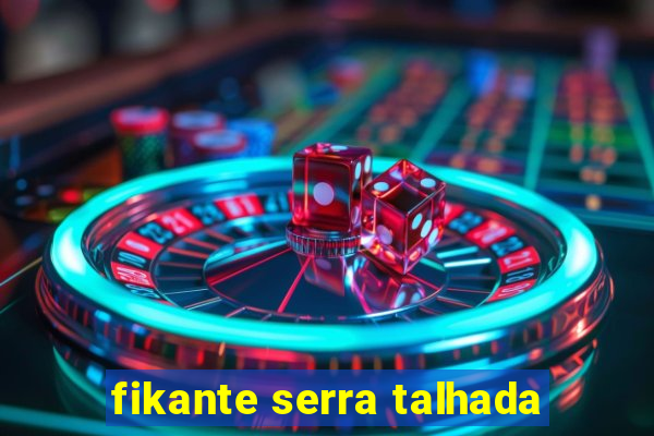fikante serra talhada