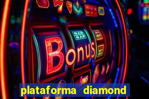 plataforma diamond 777 bet