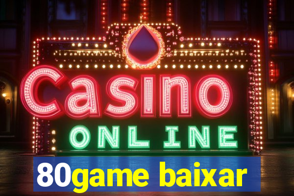 80game baixar