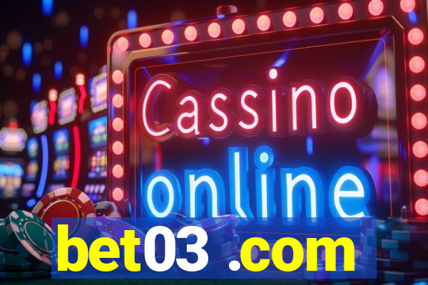bet03 .com