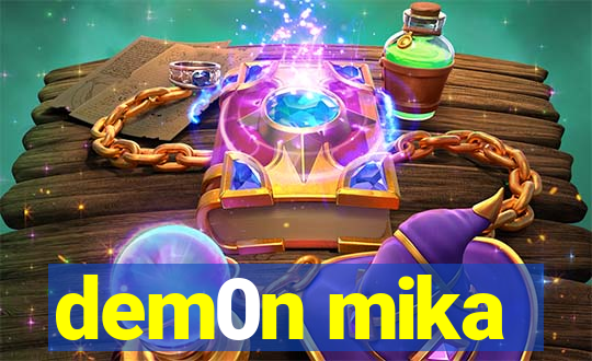 dem0n mika