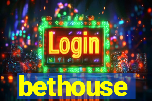 bethouse