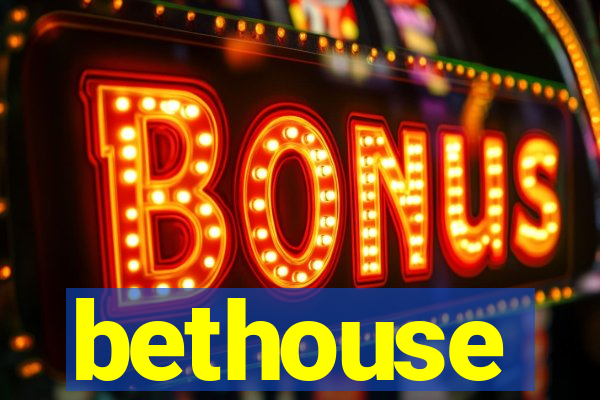 bethouse
