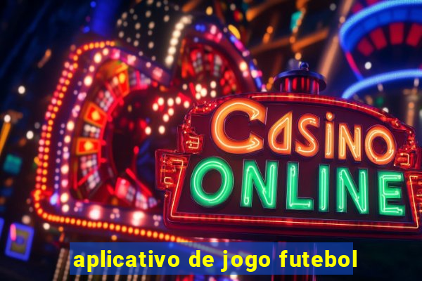 aplicativo de jogo futebol
