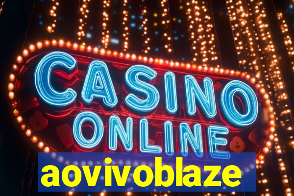 aovivoblaze