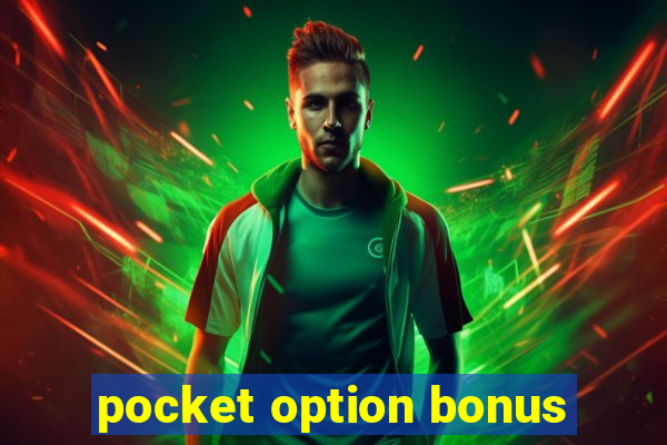 pocket option bonus