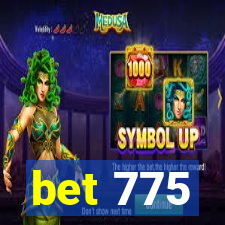 bet 775