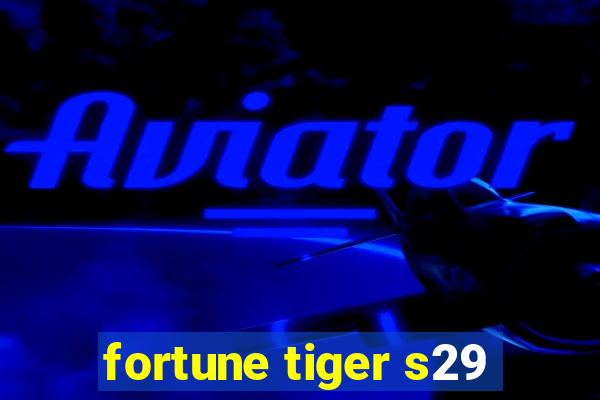 fortune tiger s29