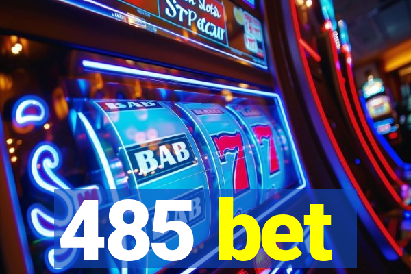 485 bet