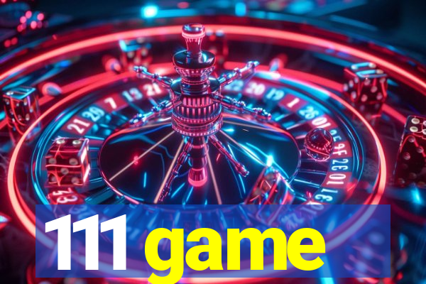 111 game