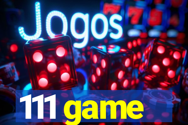 111 game