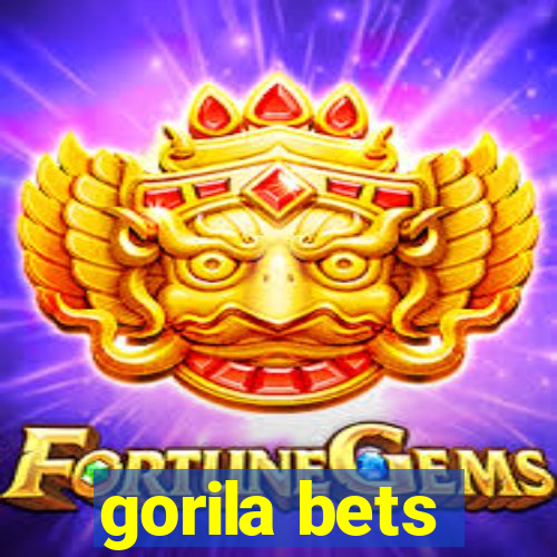 gorila bets