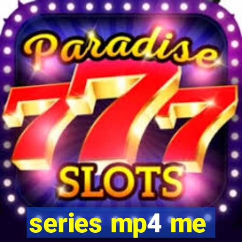 series mp4 me