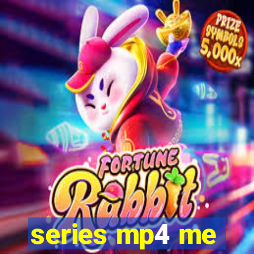 series mp4 me