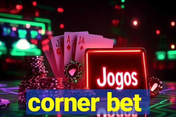 corner bet