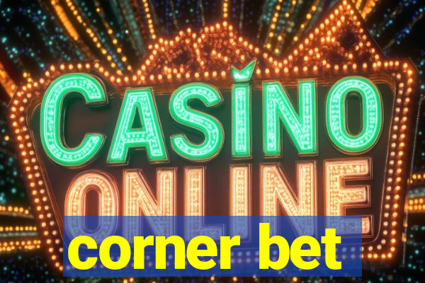 corner bet