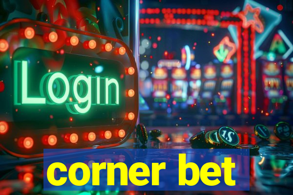 corner bet