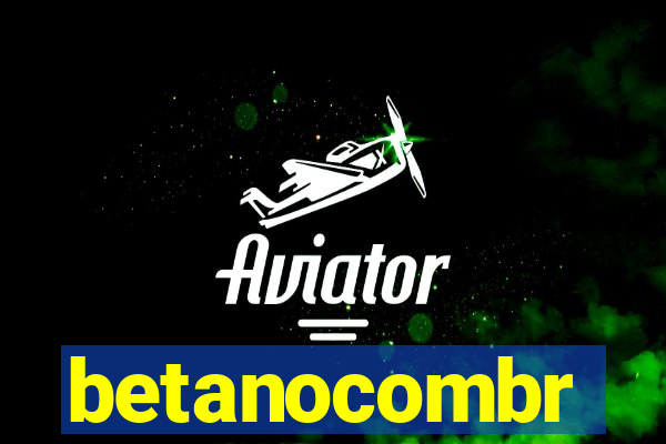 betanocombr
