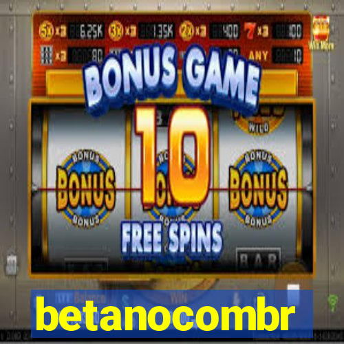 betanocombr
