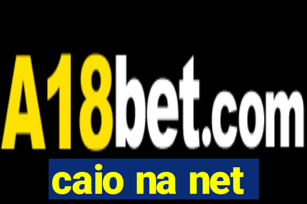 caio na net