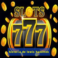 historia de lewis hamilton