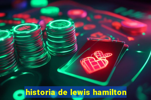 historia de lewis hamilton