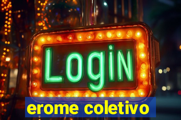 erome coletivo