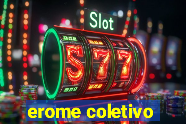 erome coletivo